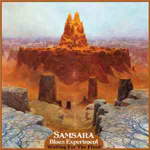 Samsara Blues Experiment - Waiting For The Flood