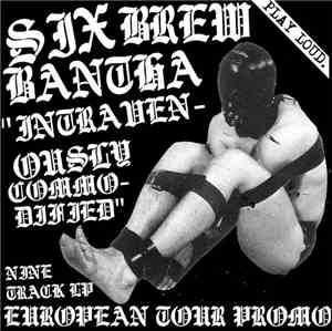 Six Brew Bantha - Intravenously Commodified