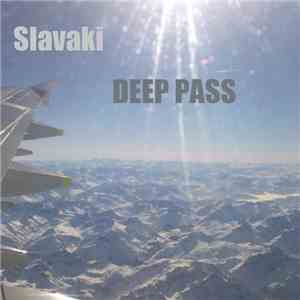 Slavaki - Deep Pass