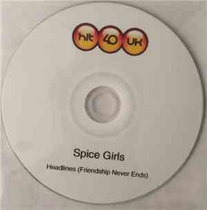 Spice Girls - Headlines (Friendship Never Ends)