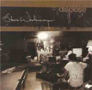 Steve Wedemeyer - Disclose