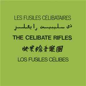 The Celibate Rifles - The Celibate Rifles
