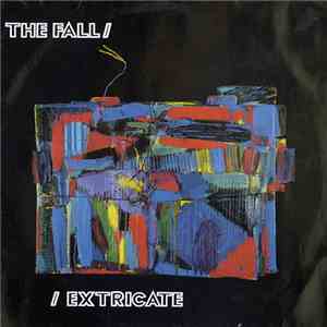 The Fall - Extricate