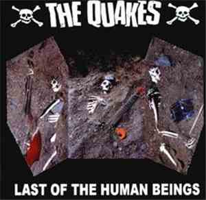 The Quakes  - Last Of The Human Beings