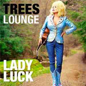 Trees Lounge - Lady Luck