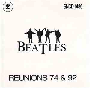 Beatles - Reunions 74 & 92