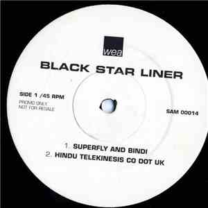 Black Star Liner - Superfly And Bindi