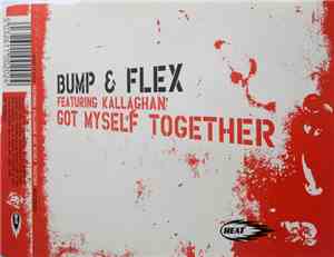 Bump & Flex featuring Kallaghan - Got Myself Together