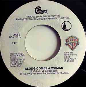 Chicago - Along Comes A Woman / We Can Stop The Hurtin'