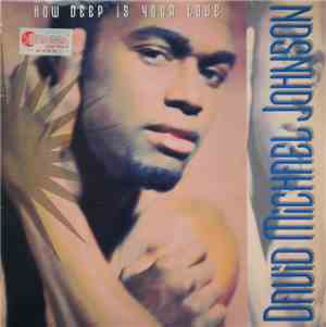 David Michael Johnson - How Deep Is Your Love