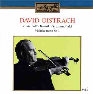 David Oistrach - Prokofieff · Bartók · Szymanowski - Violinkonzerte Nr. 1