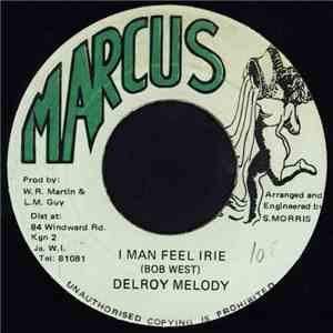 Delroy Melody - I Man Feel Irie