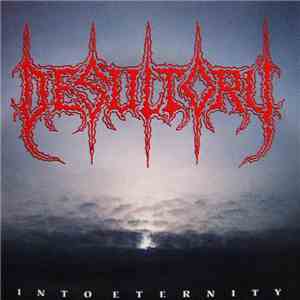 Desultory - Into Eternity
