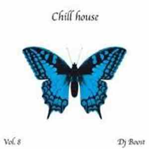 Dj Boost - Chill House Vol. 8