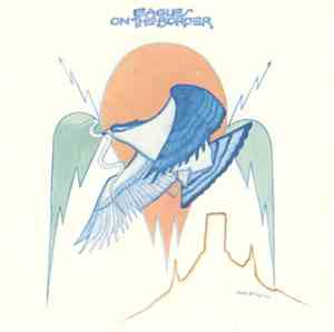 Eagles - On The Border