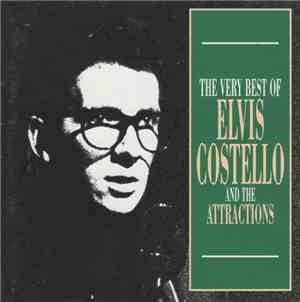 Elvis Costello And The Attractions - The Very Best Of Elvis Costello And Th ...