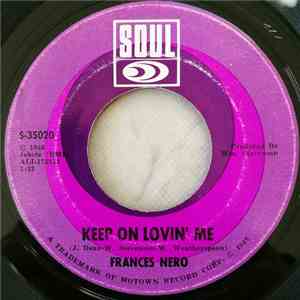 Frances Nero - Keep On Lovin' Me / Fight Fire With Fire