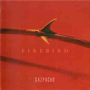 Gazpacho  - Firebird