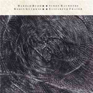 Harold Budd / Simon Raymonde / Robin Guthrie / Elizabeth Fraser - The Moon ...