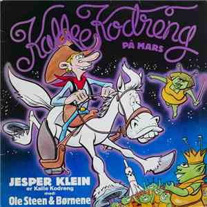 Jesper Klein  Med Ole Steen & Børnene - Kalle Kodreng På Mars
