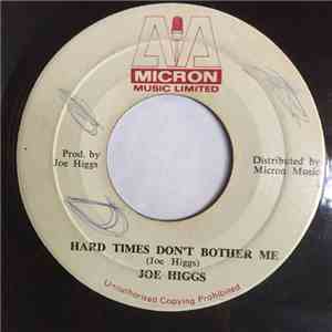 Joe Higgs - She Was The One / Hard Times Don't Bother Me
