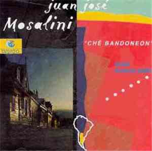 Juan José Mosalini - Ché Bandoneon