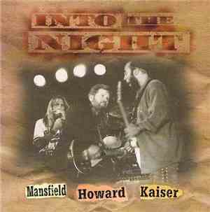 Mansfield / Howard / Kaiser - Into The Night