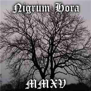 Nigrum Hora - MMXV