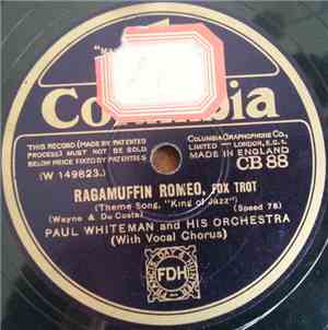 Paul Whiteman And His Orchestra - Ragamuffin Romeo / It Happened In Montere ...
