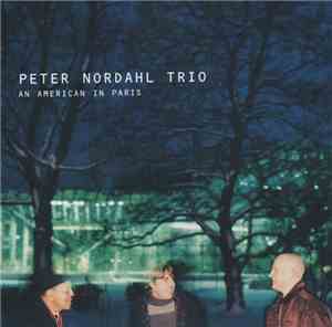 Peter Nordahl Trio - An American In Paris