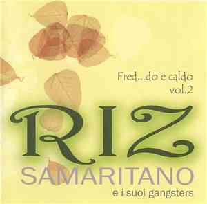 Riz Samaritano E I Suoi Gangsters - Fred...do E Caldo Vol. 2