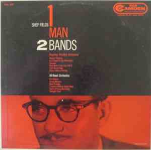 Shep Fields - 1 Man 2 Bands