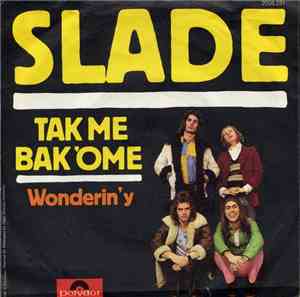 Slade - Tak Me Bak 'Ome