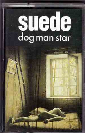 Suede - Dog Man Star