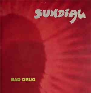 Sundial - Bad Drug
