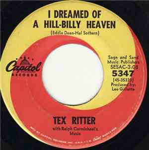 Tex Ritter - I Dreamed Of A Hill-Billy Heaven / She Loved This House