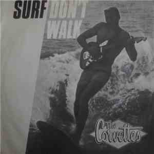 The Corvettes - Surf, Don't Walk