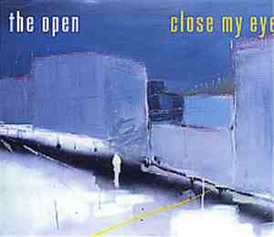 The Open - Close My Eyes