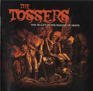 The Tossers - The Valley Of The Shadow Of Death