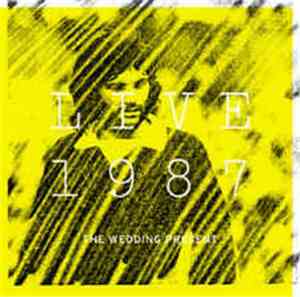 The Wedding Present - Live 1987