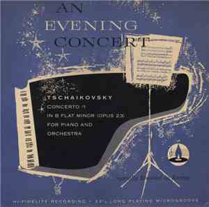 Tschaikovsky - Concerto #1 In B Flat Minor For Piano And Orchestra