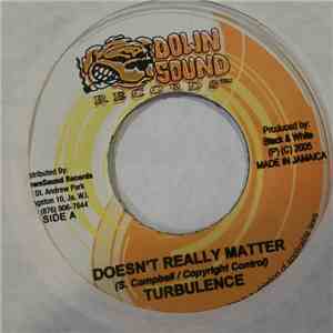 Turbulence / Fire House Crew - Doesn't Really Matter / Dutty Rub Riddim