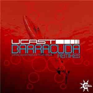 UCast - Barracuda Remixes