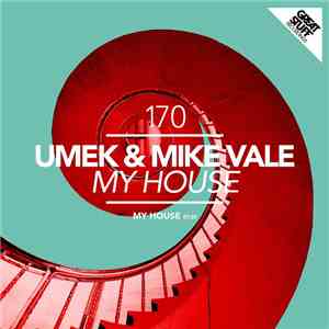 Umek & Mike Vale  - My House