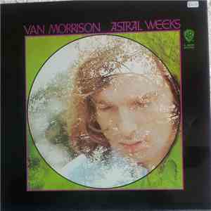 Van Morrison - Astral Weeks