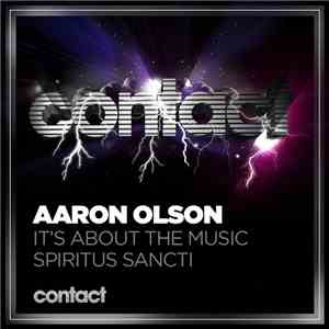 Aaron Olson - It's About The Music / Spiritus Sancti