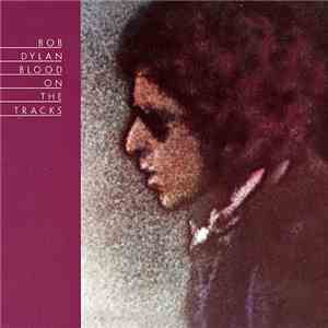 Bob Dylan - Blood On The Tracks