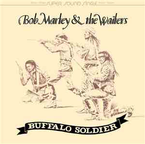 Bob Marley & The Wailers - Buffalo Soldier