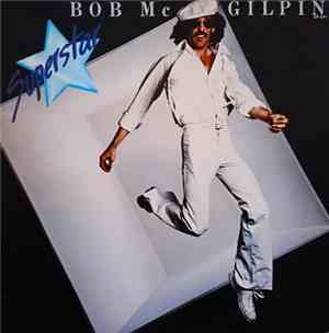 Bob Mc Gilpin - Superstar