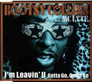 Bootsy Collins Feat. MC Lyte - I'm Leavin' U (Gotta Go, Gotta Go)